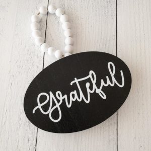 Black and White Round Wood Grateful Sign